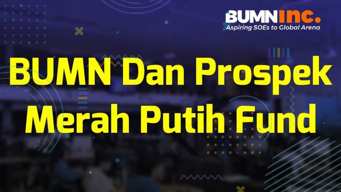 bei bumn merah putih fund