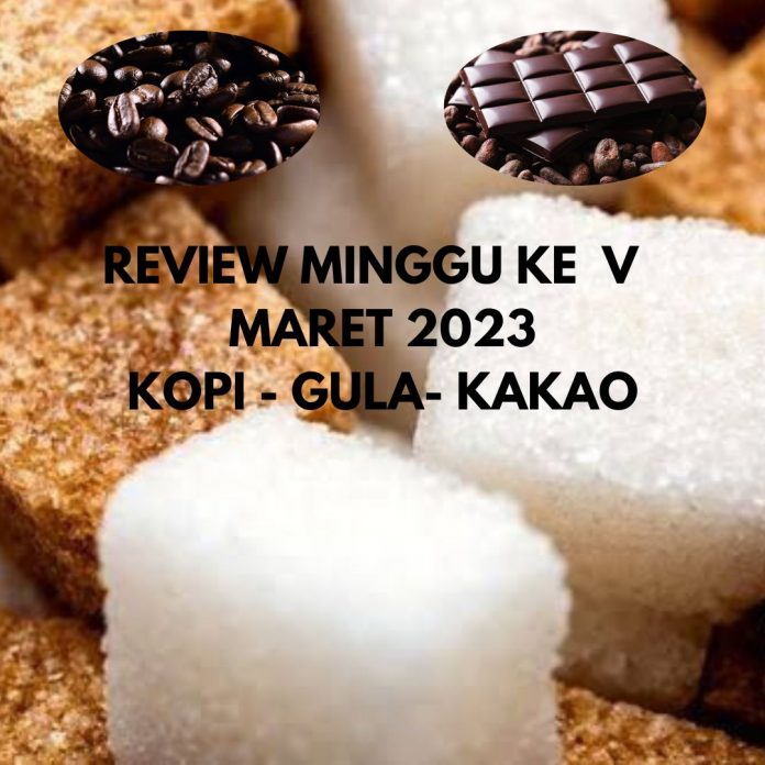 review minggu V, kopi, gula, kakao
