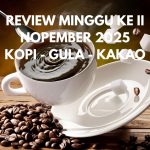 Harga Kopi Arabika , Harga kopi Robusta dan Harga Kakao Turun, sedangkan harga gula Naik – Review Minggu ke II Nopember 2025