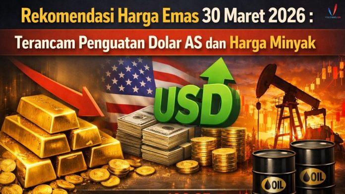 rekomendasi harga emas 30 maret 26-ok