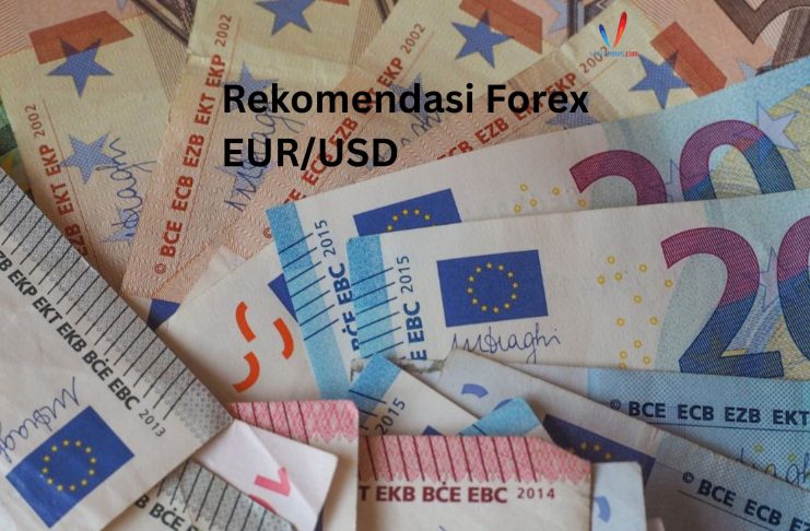 Rekomendasi Forex EUR/USD 7 April 2026 : Dipengaruhi Pergerakan Dolar AS dan Harga Minyak